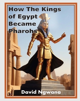 Paperback How The Kings of Egypt Became Pharohs Book