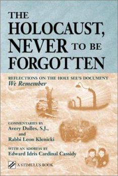 Paperback The Holocaust, Never to Be Forgotten: Reflections on the Holy See's Document "We Remember" Book