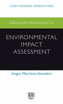 Paperback Advanced Introduction to Environmental Impact Assessment (Elgar Advanced Introductions series) Book