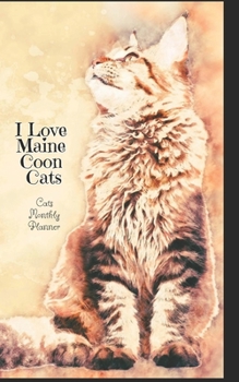 Paperback Cats Monthly Planner: 5" x 8" Monthly & bonus Weekly Planner featuring planning for 12 months with Maine Coon Cats Art on a durable soft cov Book