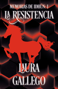 La Resistencia - Book #1 of the Memorias de Idhún