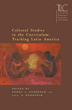 Paperback Cultural Studies in the Curriculum: Teaching Latin America Book