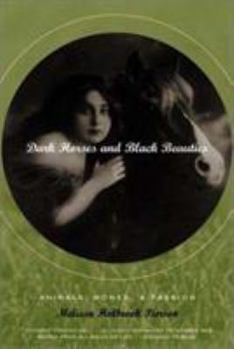 Paperback Dark Horses and Black Beauties: Animals, Women, a Passion Book