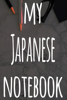 Paperback My Japanese Notebook: The perfect gift for anyone learning a new language - 6x9 119 page lined journal! Book