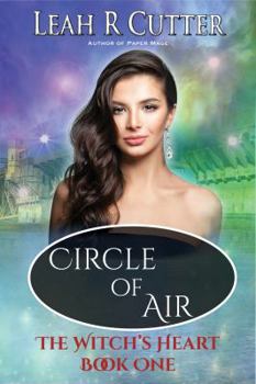 Paperback Circle of Air: Witch's Heart: Book One Book