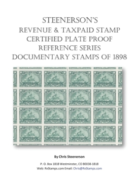 Paperback Steenerson's Revenue Taxpaid Stamp Certified Plate Proof Reference Series - Battleship Documentary Stamps of 1898 Book