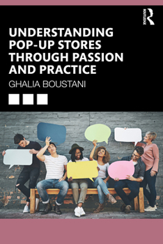 Paperback Understanding Pop-Up Stores through Passion and Practice Book