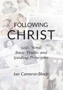 Following Christ: God's Word: Basic Truths and Guiding Principles