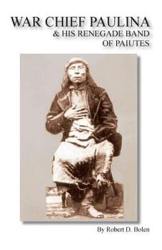 Paperback War Chief Paulina & His Renegade Band of Paiutes Book