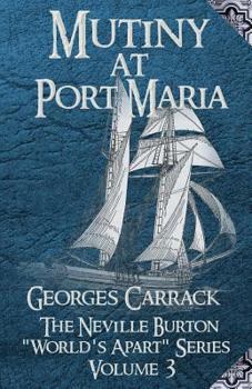 Mutiny at Port Maria (Neville Burton: Worlds Apart Book 3)