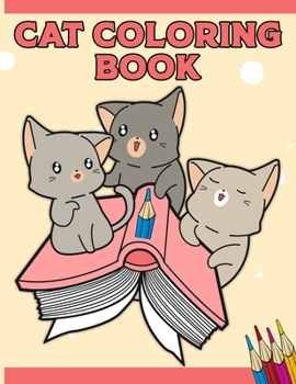 Cat Coloring Book: Cat Coloring Book. Cat Coloring Book For Kids.50 Story Paper Pages. 8.5 in x 11 in Cover.