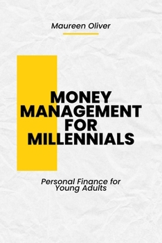 Money Management for Millennials: Personal Finance For Young Adults