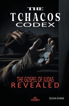 Paperback The Tchacos Codex - The Gospel of Judas Revealed Book