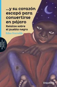 Paperback Y Su Corazon Escapo Para Convertirse En Pajaro / And His Heart Escaped to Become a Bird (Spanish Edition) [Spanish] Book