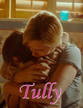 Paperback Tully: Screenplay Book