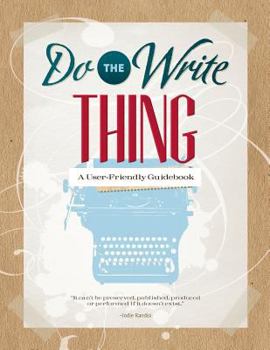 Paperback Do The Write Thing: A User-Friendly Guidebook Book