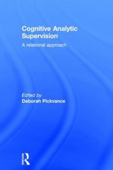 Hardcover Cognitive Analytic Supervision: A relational approach Book