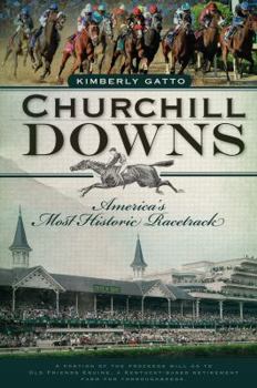 Paperback Churchill Downs: America's Most Historic Racetrack Book