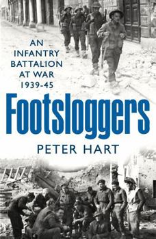 Hardcover Footsloggers: An Infantry Battalion at War, 1939-45 Book