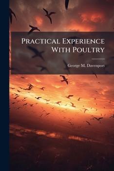 Paperback Practical Experience With Poultry Book