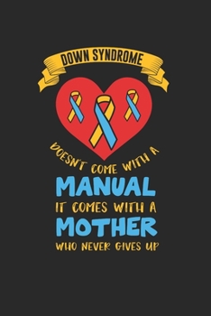 Down Syndrome Mom Notebook - Kids Journal Planner: T21 Day Organizer For Men Women Kids