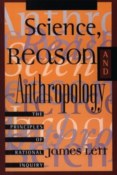 Paperback Science, Reason, and Anthropology: A Guide to Critical Thinking Book