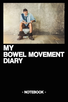 Paperback My Bowel Movement Diary: Documentation - Toilet - Gift - Bowel - Health Book