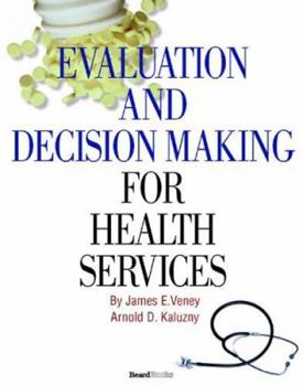 Paperback Evaluation and Decision Making for Health Services Book