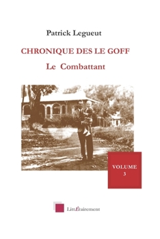 Paperback Chronique des Le Goff - Le combattant: Second Volet [French] Book