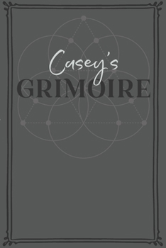 Paperback Casey's Grimoire: Personalized Grimoire / Book of Shadows (6 x 9 inch) with 110 pages inside, half journal pages and half spell pages. Book