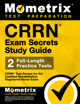 Paperback Crrn Exam Secrets Study Guide: Crrn Test Review for the Certified Rehabilitation Registered Nurse Exam Book
