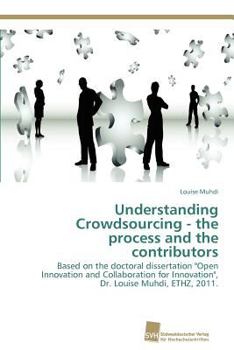 Paperback Understanding Crowdsourcing - The Process and the Contributors Book
