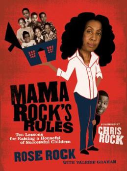 Hardcover Mama Rock's Rules: Ten Lessons for Raising a Houseful of Successful Children Book