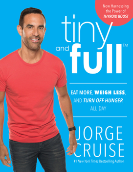 Hardcover Tiny and Full: Discover Why Only Eating a Vegan Breakfast Will Keep You Tiny and Full for Life Book