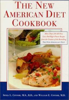 Hardcover The New American Diet Cookbook: More Than 200 Very Low Fat/High Flavor Recipes from the Creators of the Bestselling the New American Diet Book