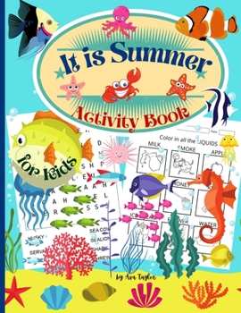 Paperback It is Summer Activity Book for kids: Wonderful Activity Book For Kids including coloring worksheets, learning about the 5 senses, dot-to-dot and searc Book