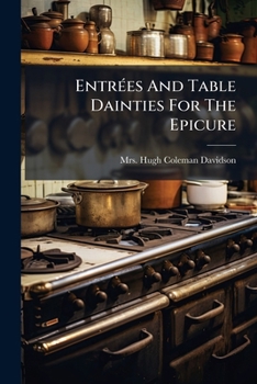 Paperback Entrées And Table Dainties For The Epicure Book