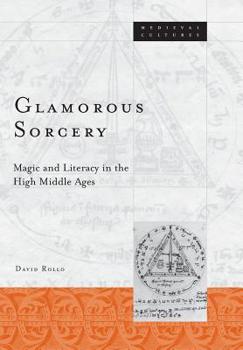 Hardcover Glamorous Sorcery: Magic and Literacy in the High Middle Ages Volume 25 Book