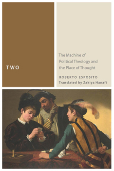 Hardcover Two: The Machine of Political Theology and the Place of Thought Book