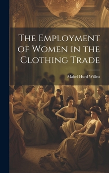 The Employment of Women in the Clothing Trade