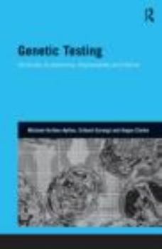 Hardcover Genetic Testing: Accounts of Autonomy, Responsibility and Blame Book