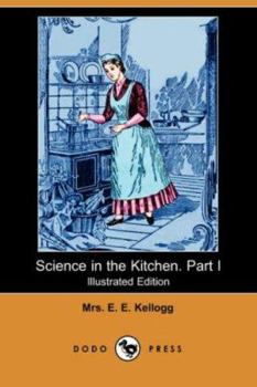 Paperback Science in the Kitchen. Part I (Illustrated Edition) (Dodo Press) Book