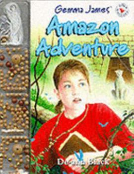 Gemma James Amazon Adventure - Book #2 of the Magic Jewellery