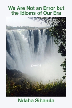 Paperback We Are Not an Error but the Idioms of Our Era Book