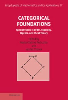 Hardcover Categorical Foundations: Special Topics in Order, Topology, Algebra, and Sheaf Theory Book