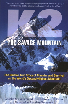 Paperback K2, The Savage Mountain: The Classic True Story Of Disaster And Survival On The World's Second-Highest Mountain Book