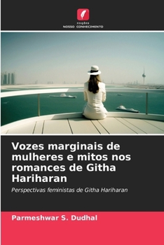 Vozes marginais de mulheres e mitos nos romances de Githa Hariharan (Portuguese Edition)
