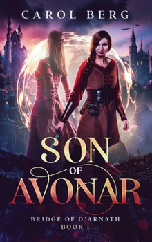 Son of Avonar - Book #1 of the Bridge of D'Arnath