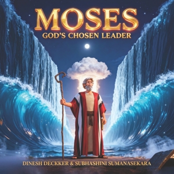 Moses - God's Chosen Leader (The Bible Adventure Series)