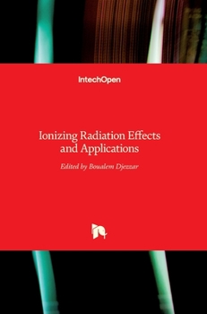 Hardcover Ionizing Radiation Effects and Applications Book